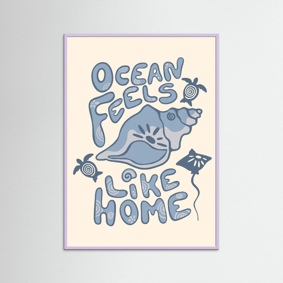 Ocean Feels Like Home Poster