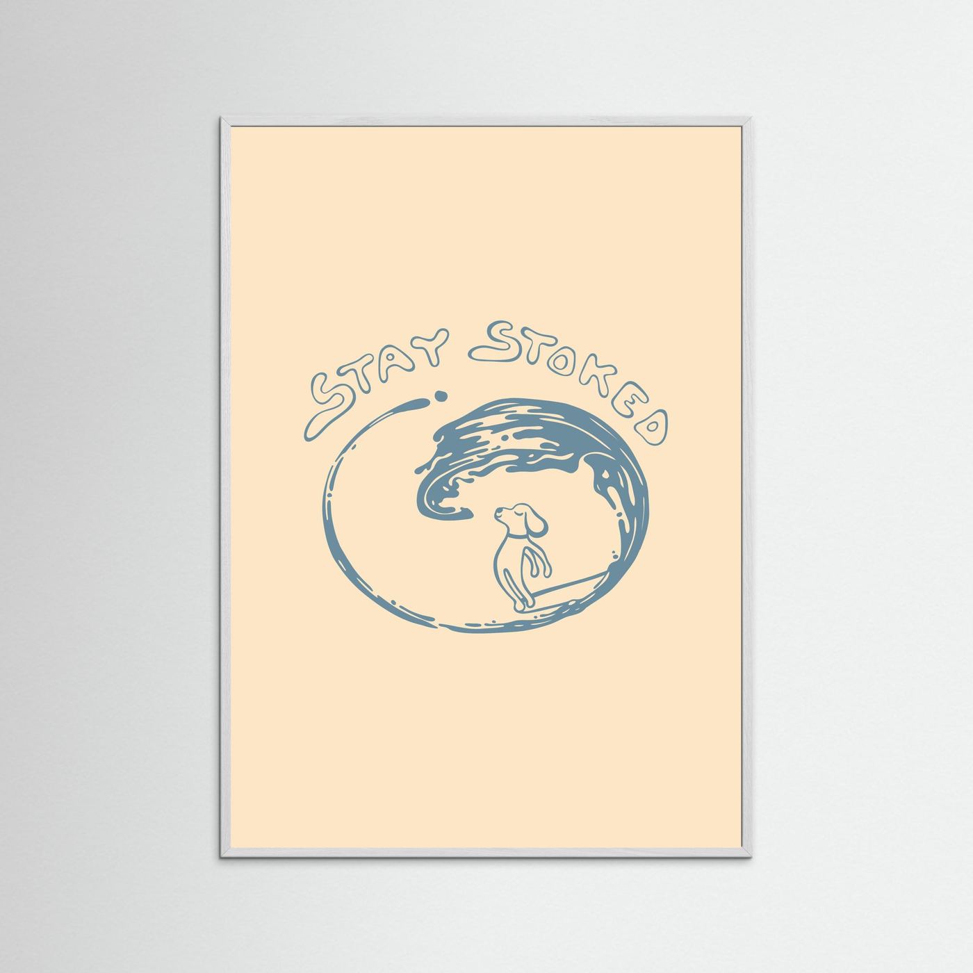 Stay Stoked Poster