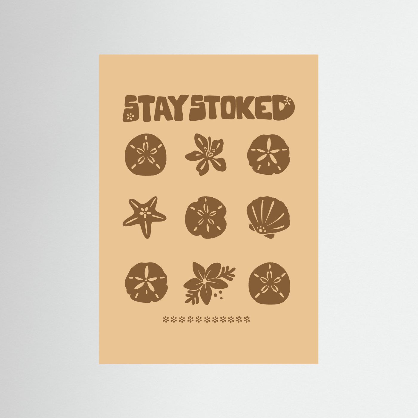 Stay Stoked Shell Poster