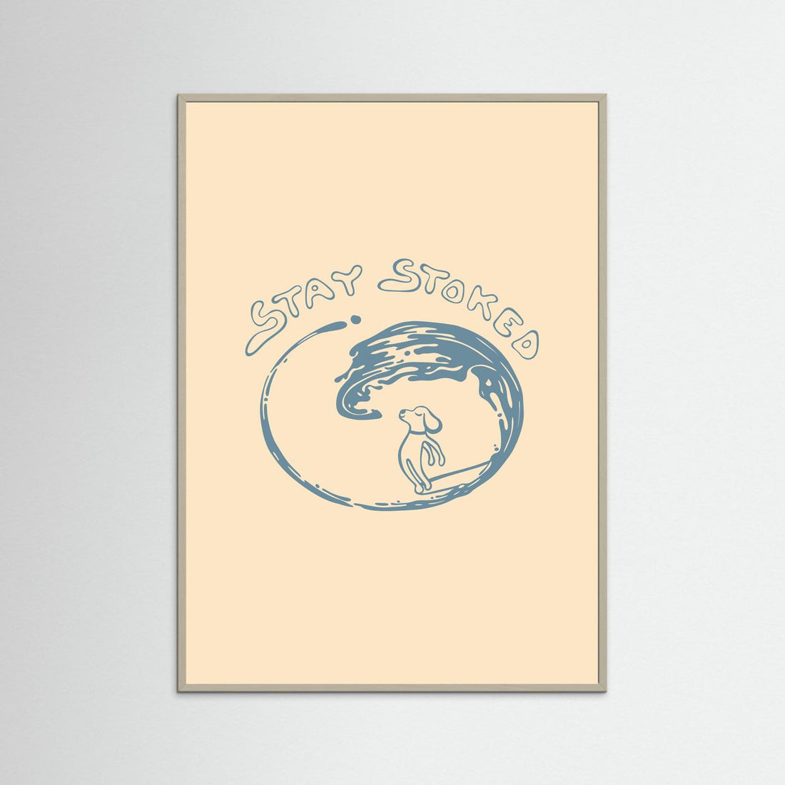 Stay Stoked Poster
