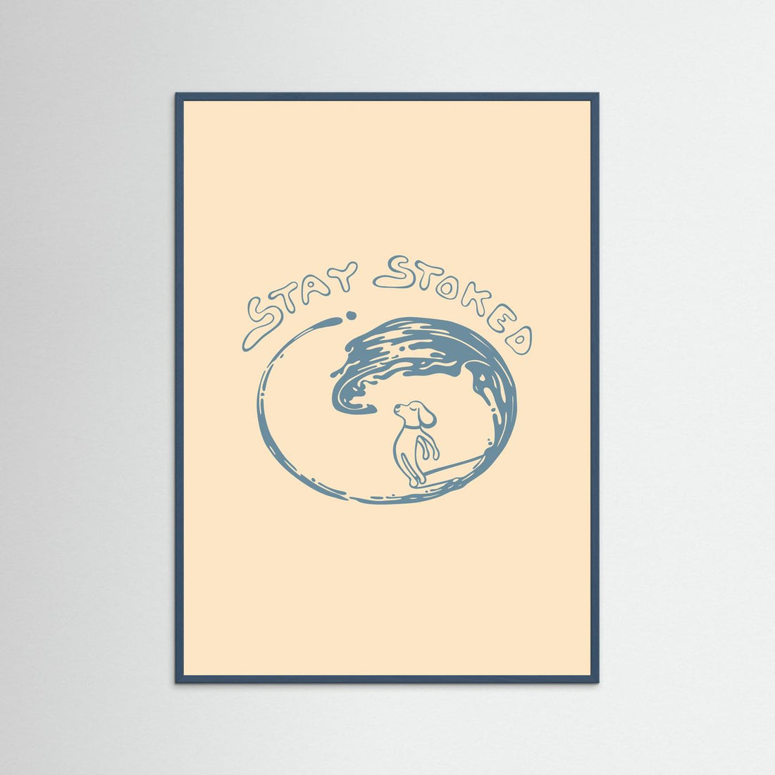 Stay Stoked Poster