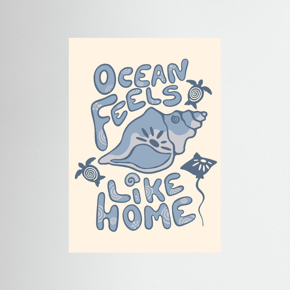 Ocean Feels Like Home Poster