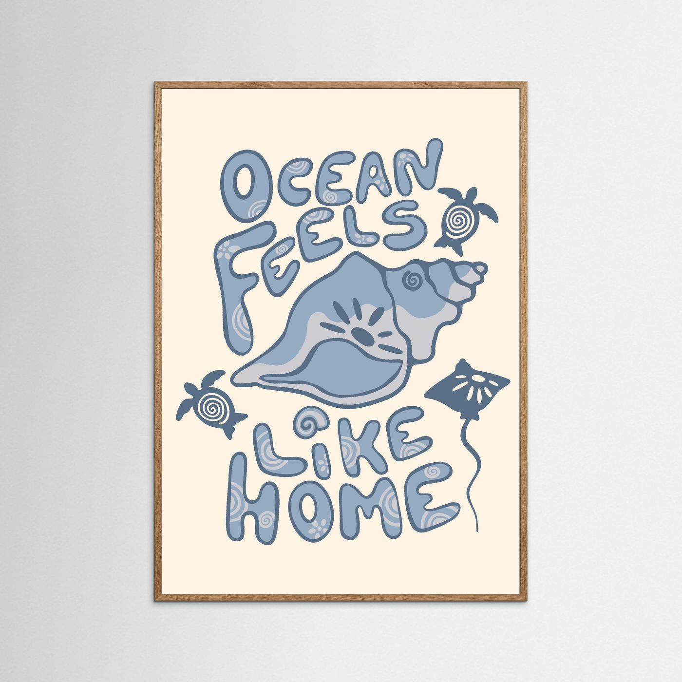 Ocean Feels Like Home Poster