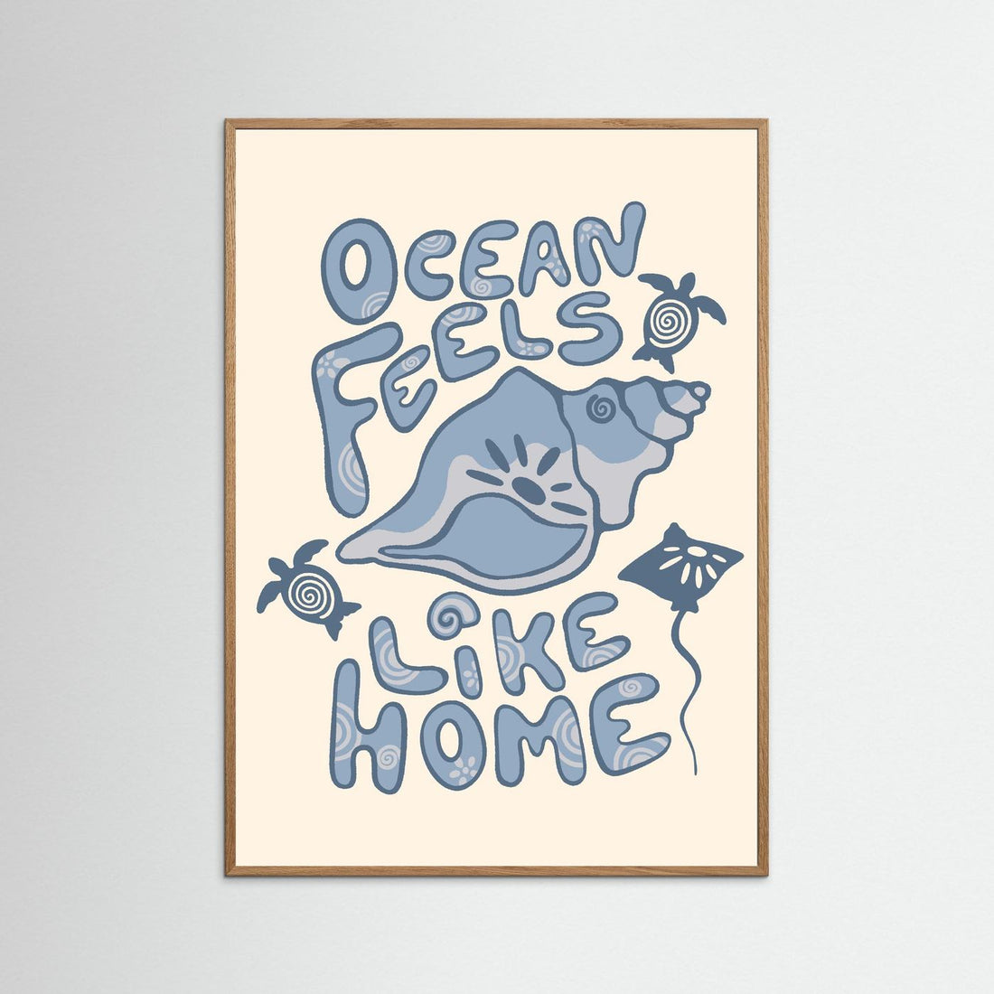 Ocean Feels Like Home Poster