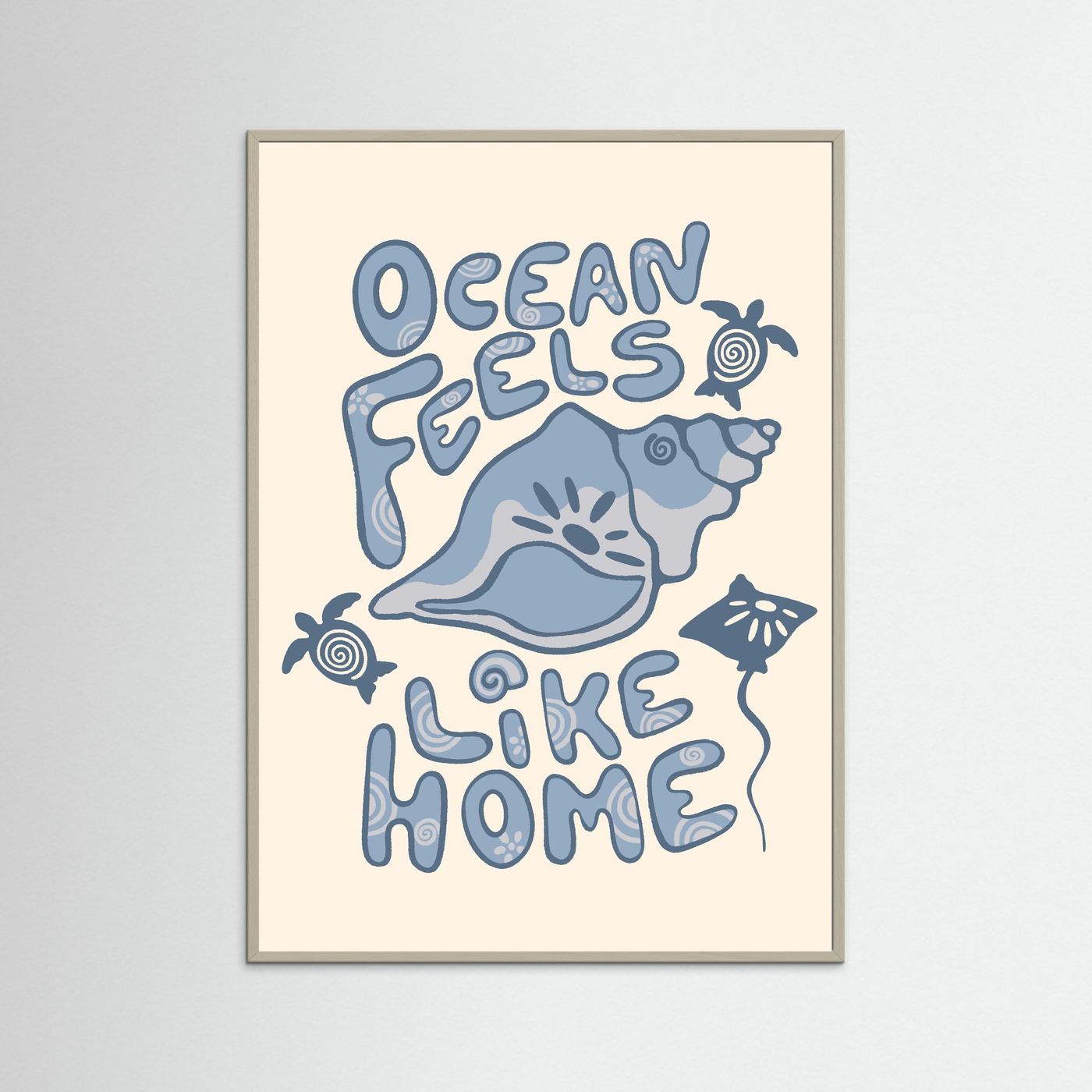 Ocean Feels Like Home Poster