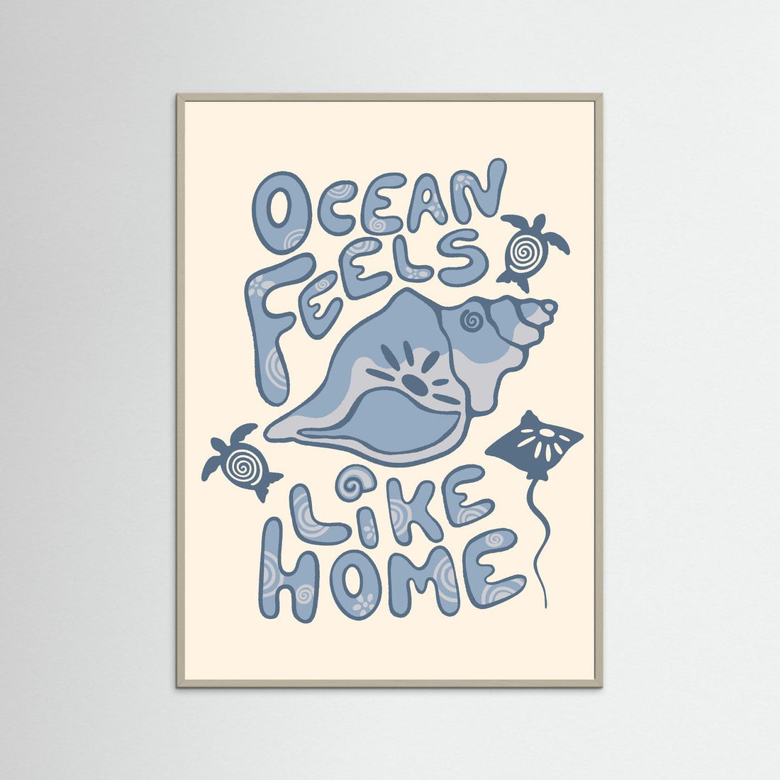 Ocean Feels Like Home Poster
