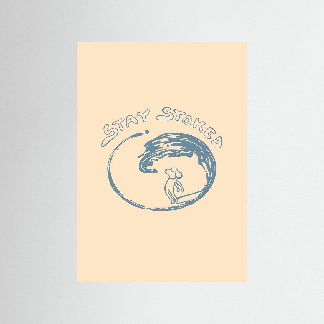 Stay Stoked Poster