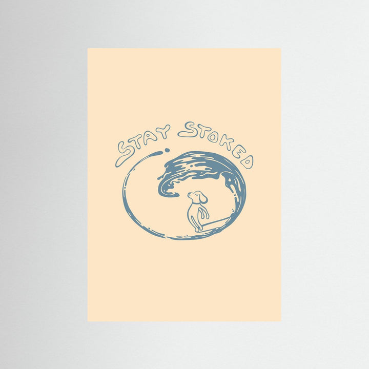Stay Stoked Poster