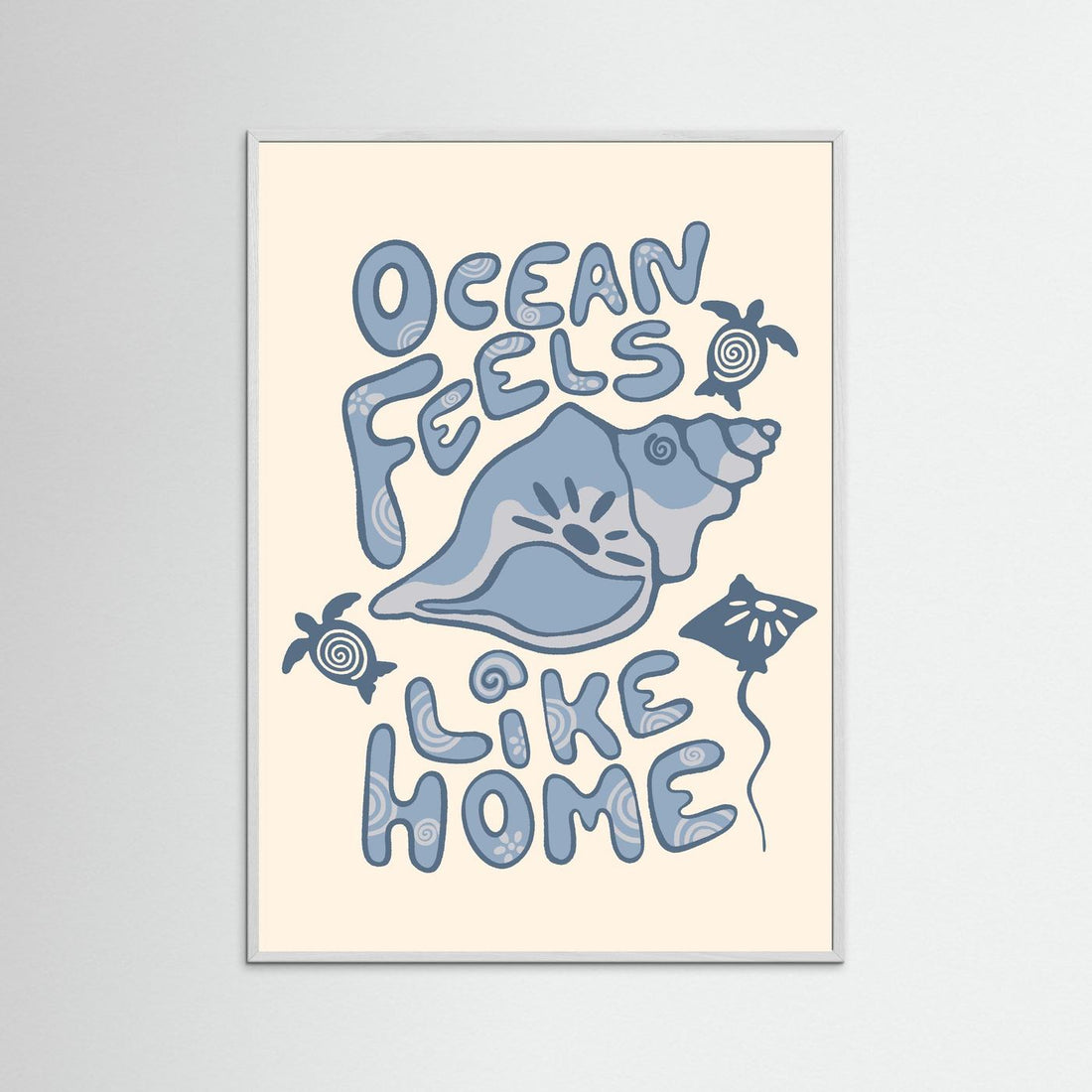 Ocean Feels Like Home Poster