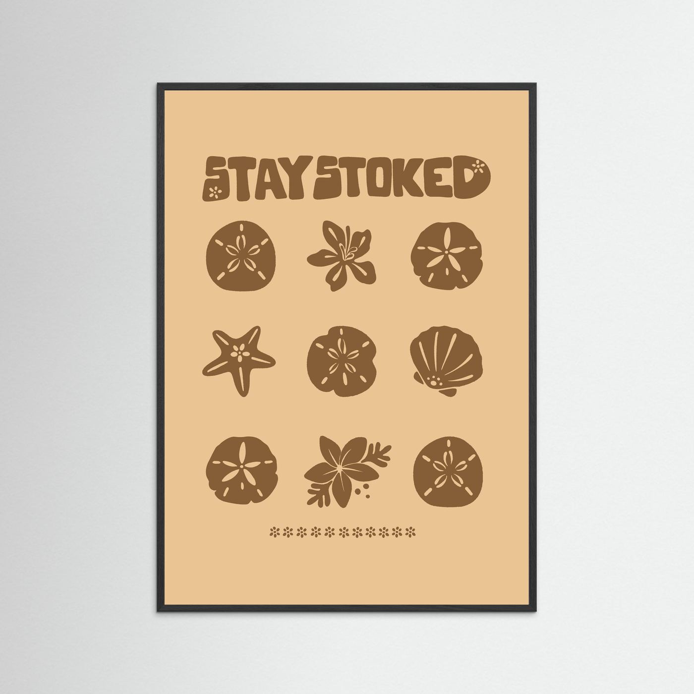 Stay Stoked Shell Poster