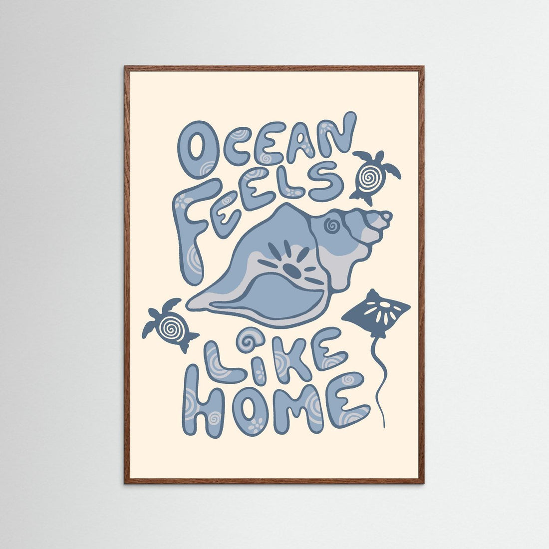 Ocean Feels Like Home Poster