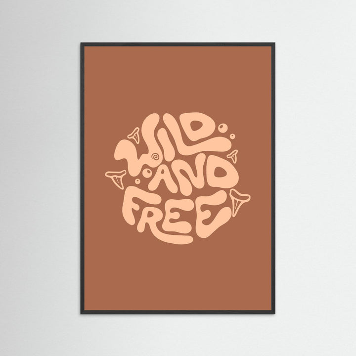Wild and Free Circle Poster